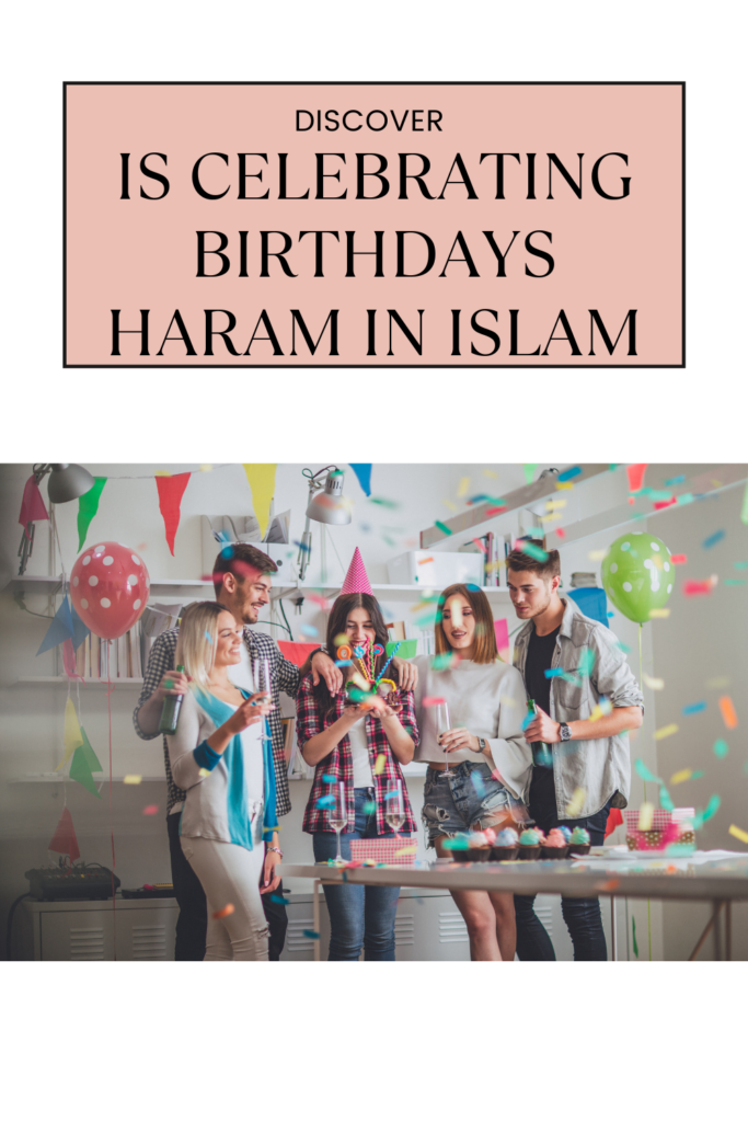 Is Celebrating Birthdays Haram in Islam
